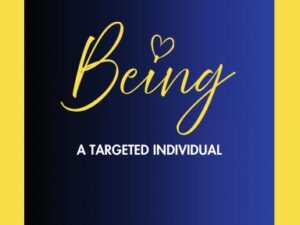 Being a Targeted Individual